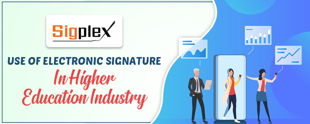 Use Of Electronic Signature In Higher Education Industry
