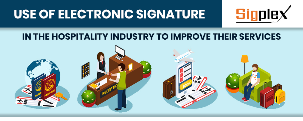 Use of electronic signature in the hospitality industry to improve their services