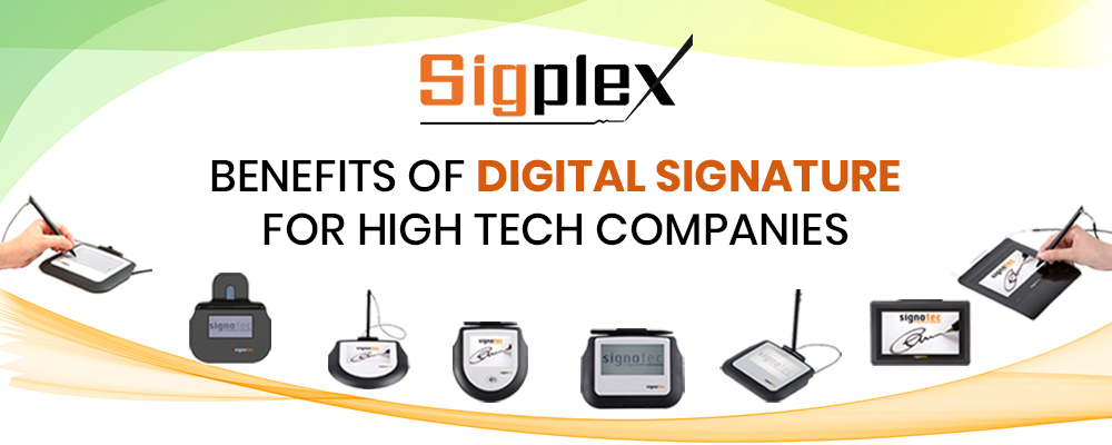 Benefits Of Digital Signature For High Tech Companies