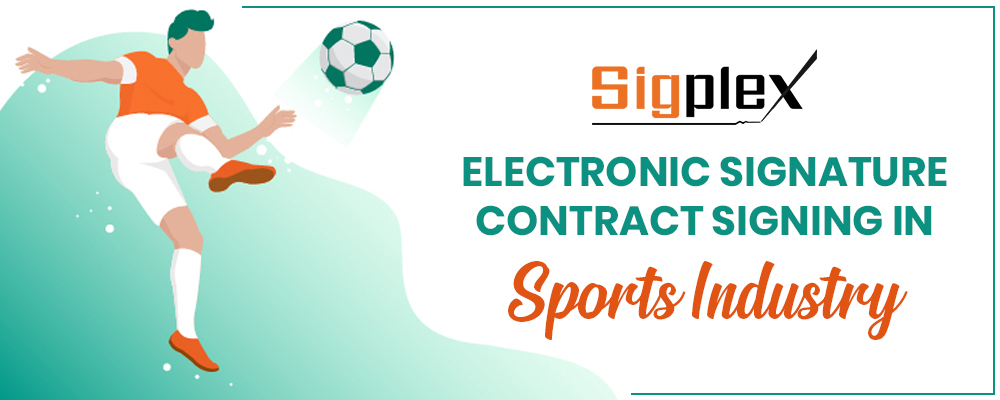 Electronic Signature Contract Signing In Sports Industry